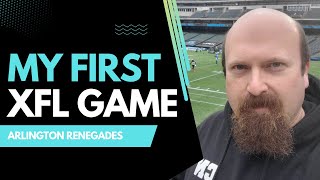 MY FIRST XFL GAME EXPERIENCE with the ARLINGTON RENEGADES