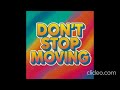 Don't Stop Moving (Upbeat House Mix ) AI version
