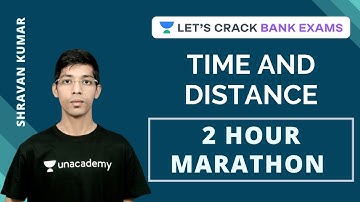 2 Hour Marathon on Time And Distance | SBI Clerk Prelims 2020 | Shravan Kumar