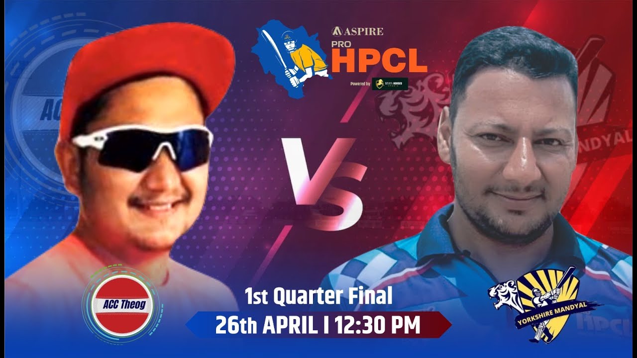 Q-F- 1 Yorkshire Mandyals vs ACC Theog | Aspire Pro HPCL season - 2