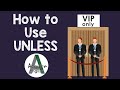 How to Use UNLESS : English Grammar