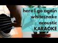 Here I Go Again Acoustic Karaoke Whitesnake 