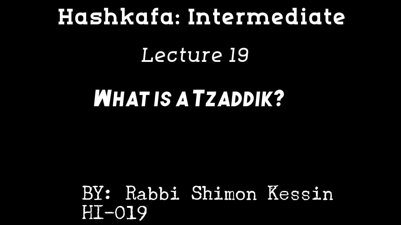 IH 019:What is a Tzaddik?