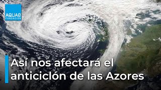 💧​🏜️​Cómo influirá el cambio en el ANTICICLÓN de las AZORES en el CLIMA de la península ibérica🏜️​💧​