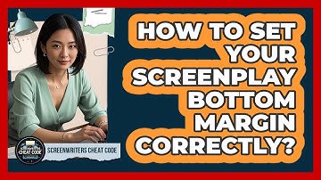 How To Set Your Screenplay Bottom Margin Correctly?