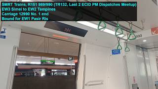 [Last 2 ECID Dispatches Meetup] SMRT Trains - Joyride on ALS R151 989/990 from EW3 SIM → EW2 TAM