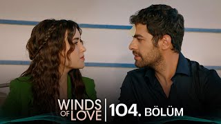 Rüzgarlı Tepe 104. Bölüm | Winds Of Love Episode 104