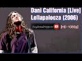 Red hot chili peppers  dani california live lollapalooza 2006  1080p quality