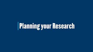 Planning your Research