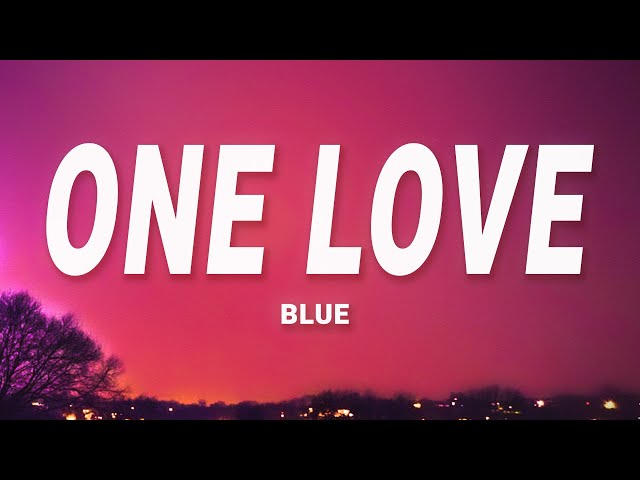 Blue - One Love (Lyrics) class=