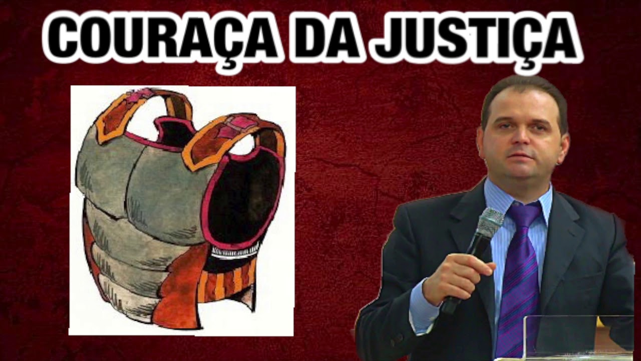 ESTUDO - "COURAÇA DA JUSTIÇA" ARMADURA DE DEUS. - YouTube