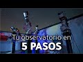 Tu OBSERVATORIO REMOTO en solo 5 pasos