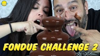 FONDUE CHALLENGE 2!! Un reto de chocolate 2!!