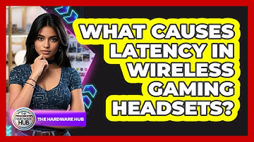 What Causes Latency In Wireless Gaming Headsets? - The Hardware Hub