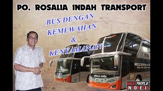 KISAH BERDIRINYA PO. ROSALIA INDAH - GREAT PEOPLE INDONESIA | EPISODE #20