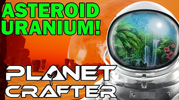 Planet Crafter Uranium Rockets! (Easy Mid-game Uranium Farm!)