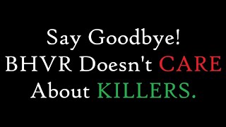 BHVR just announced their next BIG MISTAKE.