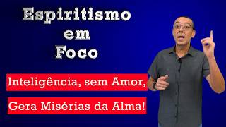 #PE0148 - Inteligência, sem Amor, Gera Misérias da Alma! - 23/05/2026