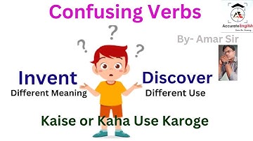 confusing Verbs Invent v/s Discover