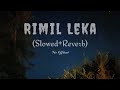 Rimil Leka (Slowed+Reverb) #santali #lofi #slowedreverb Mp3 Song