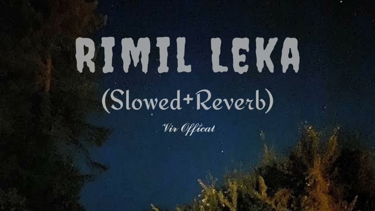 Rimil Leka SlowedReverb  santali  lofi  slowedreverb