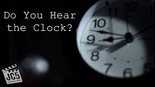 Do You Hear the Clock? A short film (collab with KathLady)