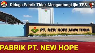 Pabrik PT. NEW HOPE JAWA TIMUR Diduga Belum Mempunyai Ijin TPS Limbah B3.