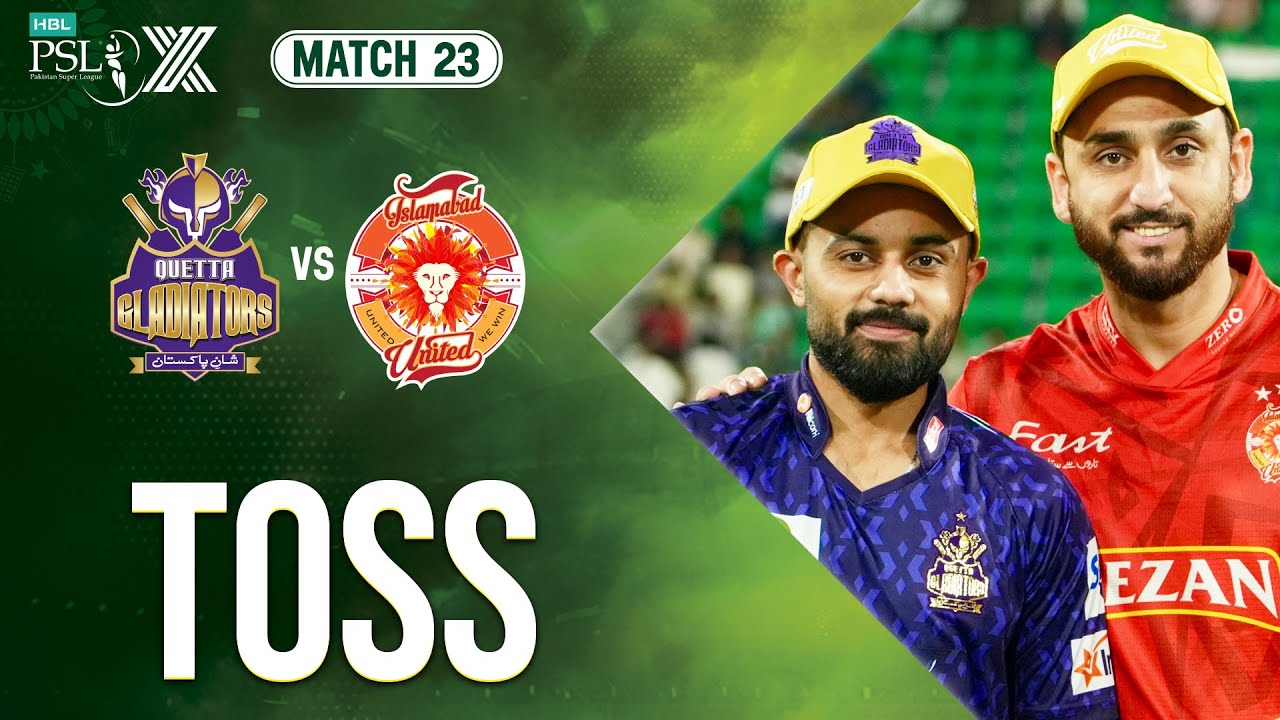 Toss | Quetta Gladiators vs Islamabad United | Match 23 | HBL PSL X | M2M1A
