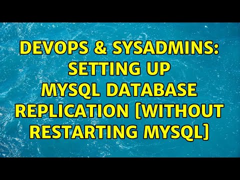 DevOps & SysAdmins: Setting up MySQL database replication [without restarting mysql]