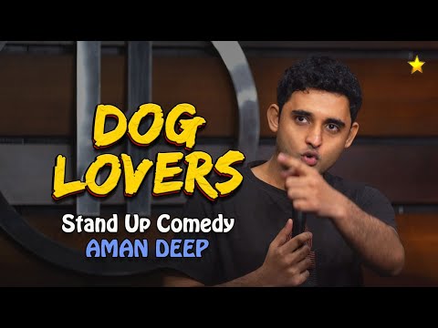 Animal Lovers & Dogs | Stand-Up Comedy by Aman Deep #kutte