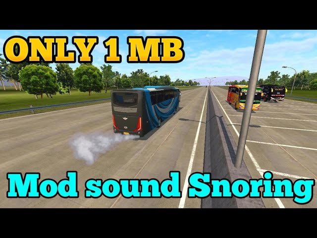 HANYA 1 MB Mod suara ngorok BUSSID V3.3.3 TERBARU | Bus Simulator Indonesia class=