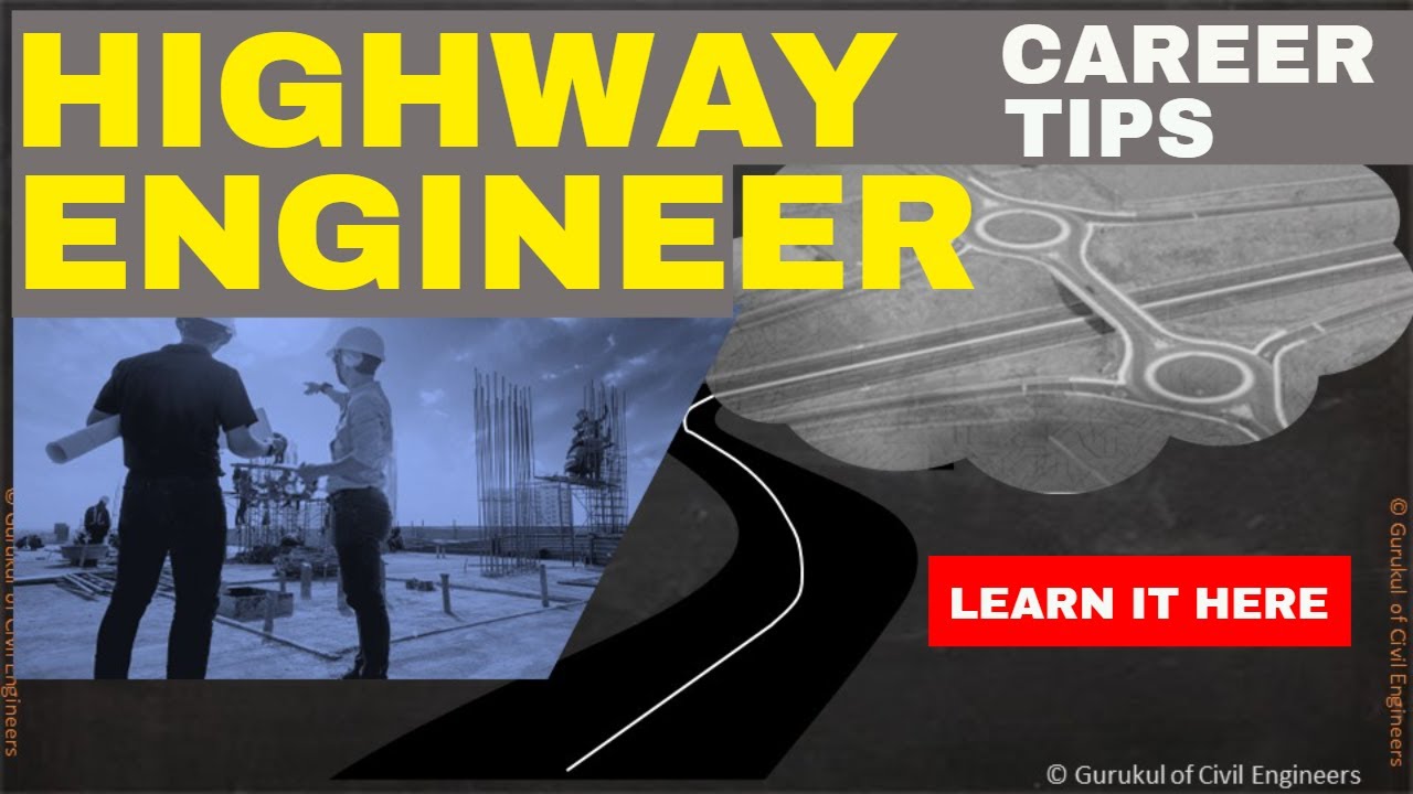 Career Advice To Become Highway Engineer Highway Design Engineer Career Advice To Become Highway Engineer Highway Design Engineer