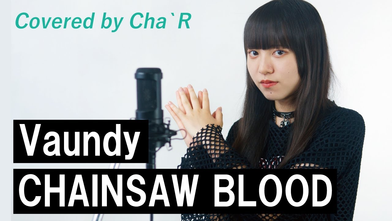 CHAINSAW BLOOD / Vaundy 【covered by Cha'R】#チェンソーマン - YouTube