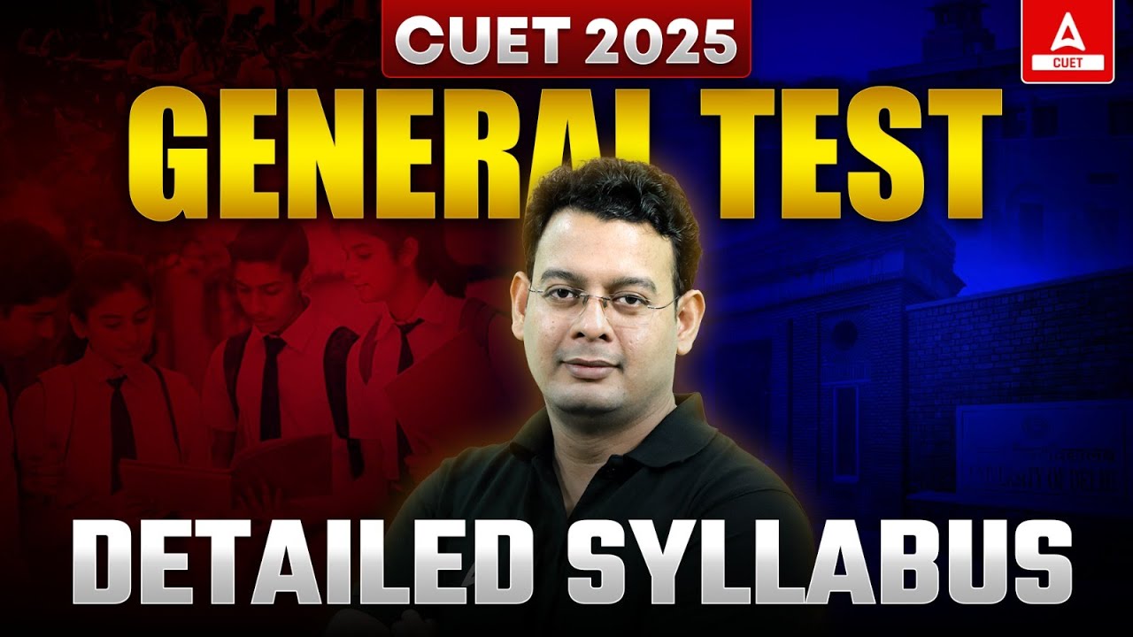 All About CUET 2025 General Test Preparations, Syllabus and Exam ...