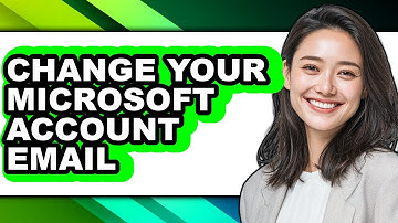 How to Change Your Microsoft Account Email - Step by Step