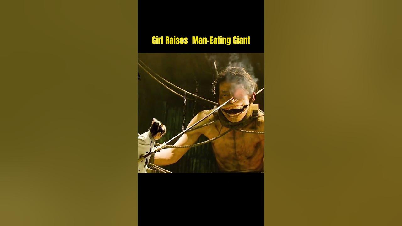 Girl Raises a Man-Eating Giant in Captivity For Research #shorts #giant #sicfi #maneating #movie