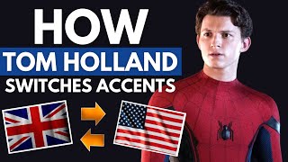 Learn How Tom Holland Spiderman Switches Accents British To American