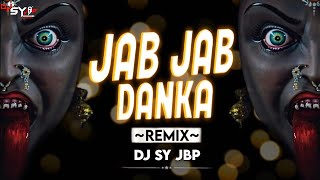 Jab Jab Danka Baje Bhuvan Me(Dhol Hard Bass)||Navratri Special||Remix By Dj Sy Jbp