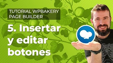 Tutorial WPBakery Page Builder para WordPress en Español 2020 - 5/8: Insertar y editar botones