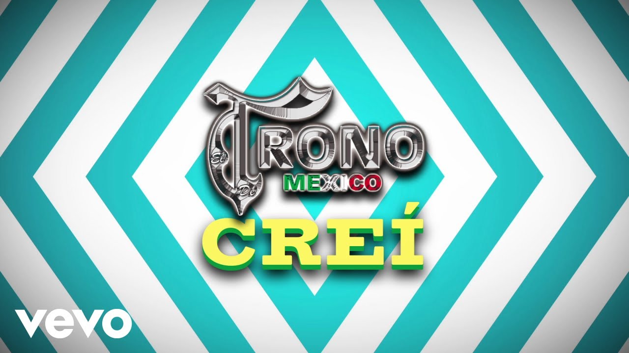 El Trono De México - Creí (Visualizer)