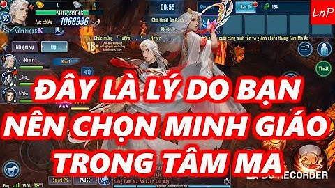 VLTK Mobile - Đây Là Lý Do Bạn Nên Chọn Minh Giáo Trong Tâm Ma | LnP