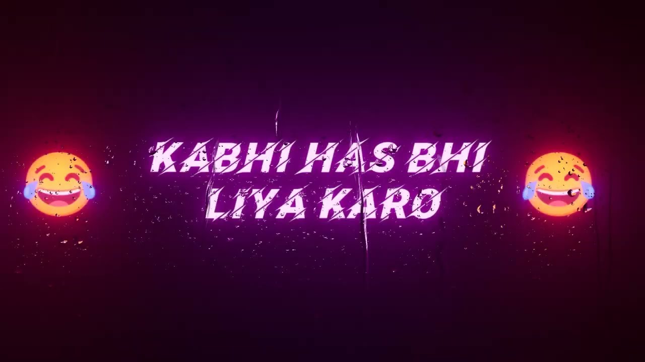 KABHI HAS BHI LIYA KARO  FUNNY LINES STATUS  NEW STATUS