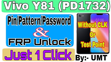 Vivo Y81 Pin/Pattern/Password Or FRP Unlock By UMT