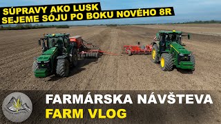 SÚPRAVY AKO LUSK [ Sejeme SÓJU po boku nového 8R=Vo dvojici sa ťahá lepšie ] Farmárska Návšteva #83