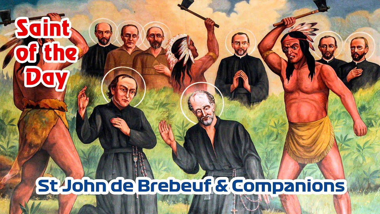 Saint of the Day St John de Brebeuf & Companions Presented by Fr