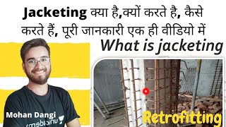 Jacketing Jacketing In Civil Engineering Purpose Of Jacketing How Jacketing Is Done
