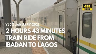 VLOG 2021: 2 Hours 43 minutes train journey from Ibadan to Lagos.