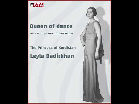 Leyla Badirkhan The first Kurdish ballet dancer