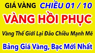 Giá vàng Hôm nay 9999 Chiều  1/10/2026 | GIÁ VÀNG MỚI NHẤT || Xem bảng giá vàng SJC 9999 24K 18K 10K