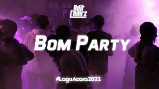 DJ BOM PARTY | ADIT KOMAREZ
